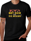 Get Rich or Die Mining T-Shirt - Black
