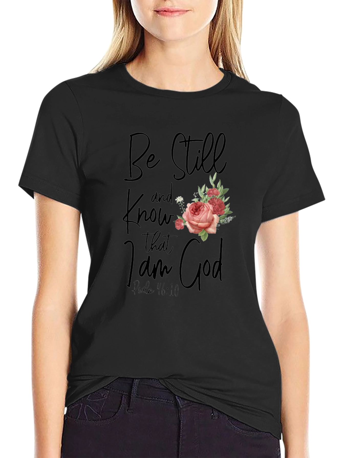 Be Still and Know T-Shirt with Floral Accent