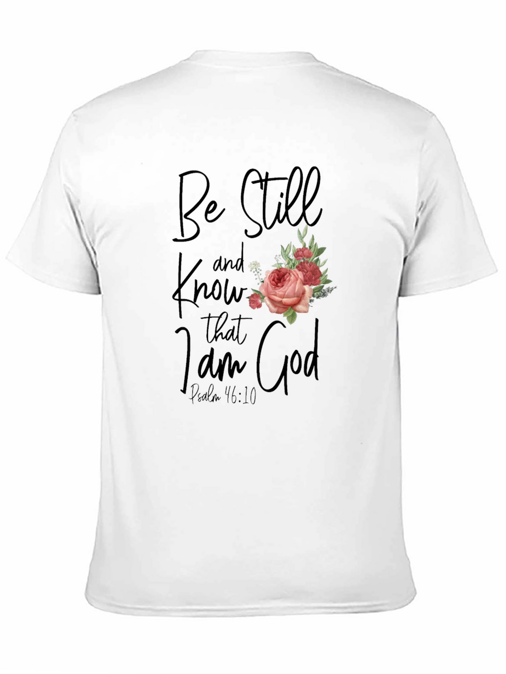 Be Still and Know T-Shirt with Floral Accent