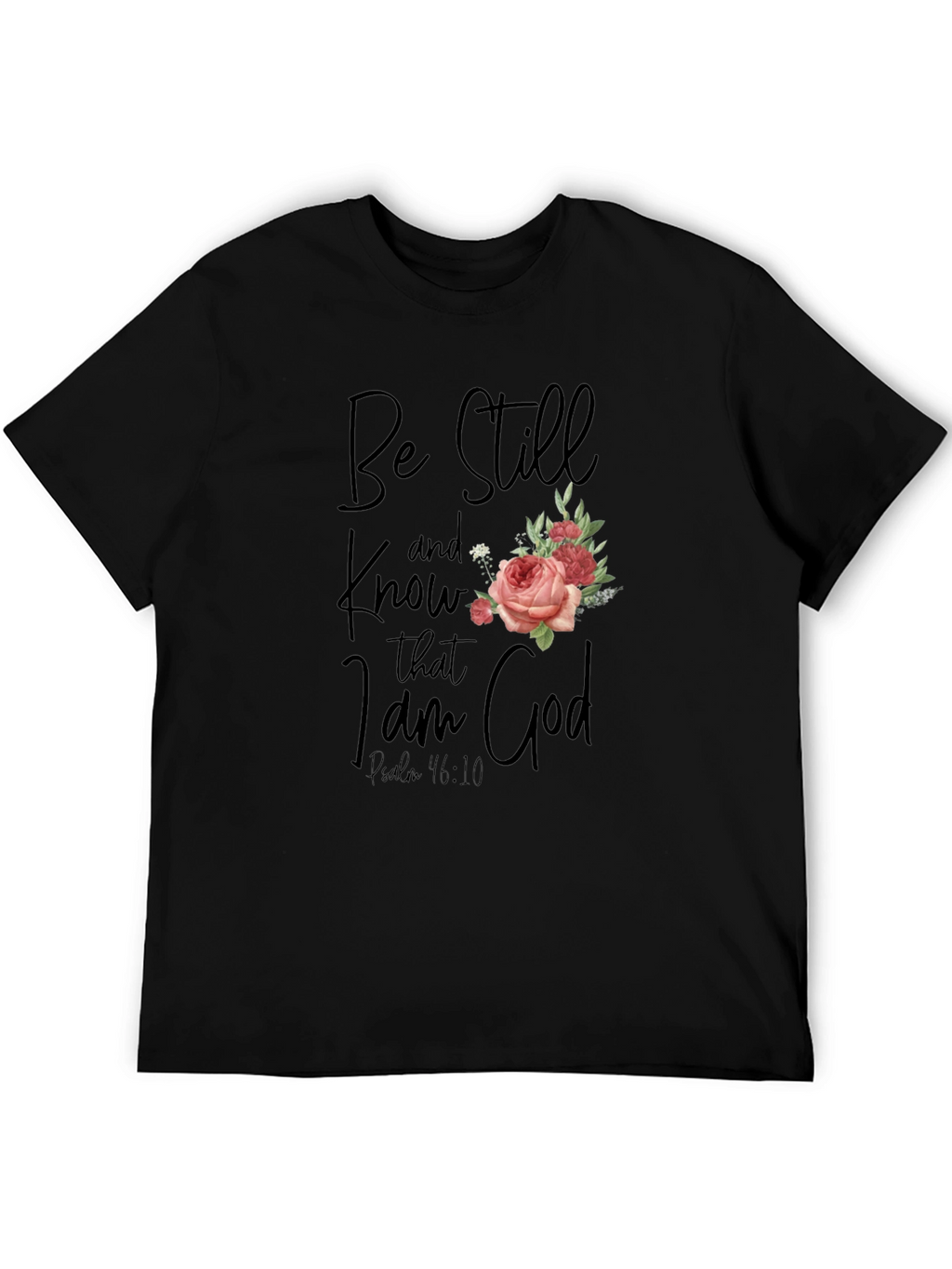 Be Still and Know T-Shirt with Floral Accent
