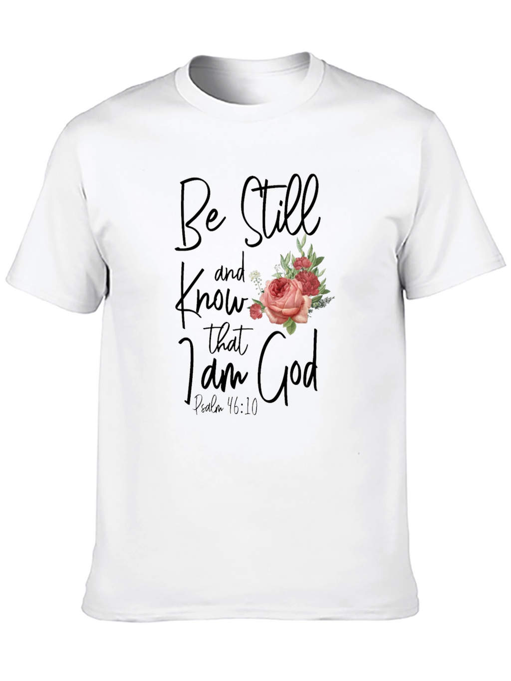Be Still and Know T-Shirt with Floral Accent
