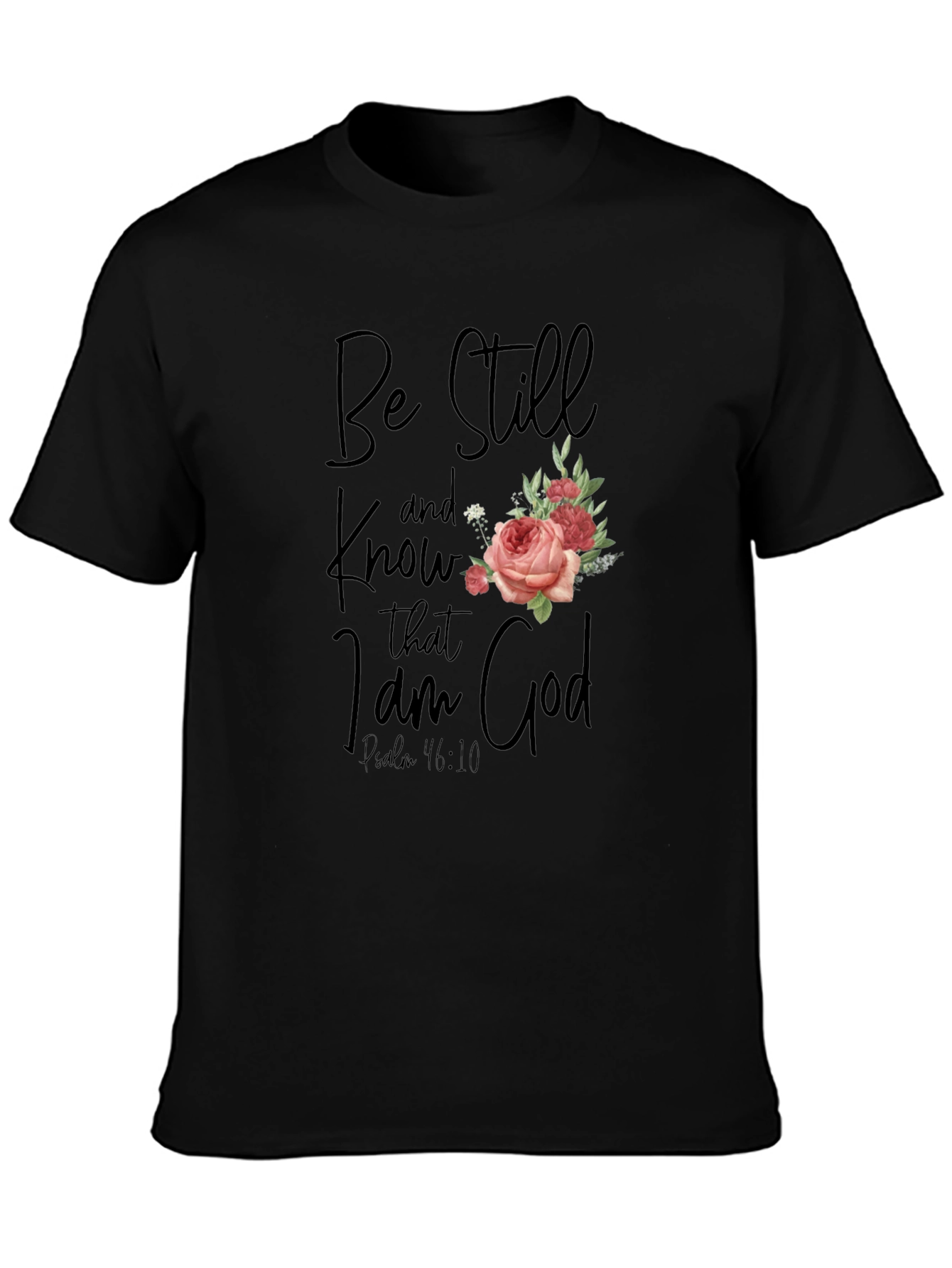 Be Still and Know T-Shirt with Floral Accent