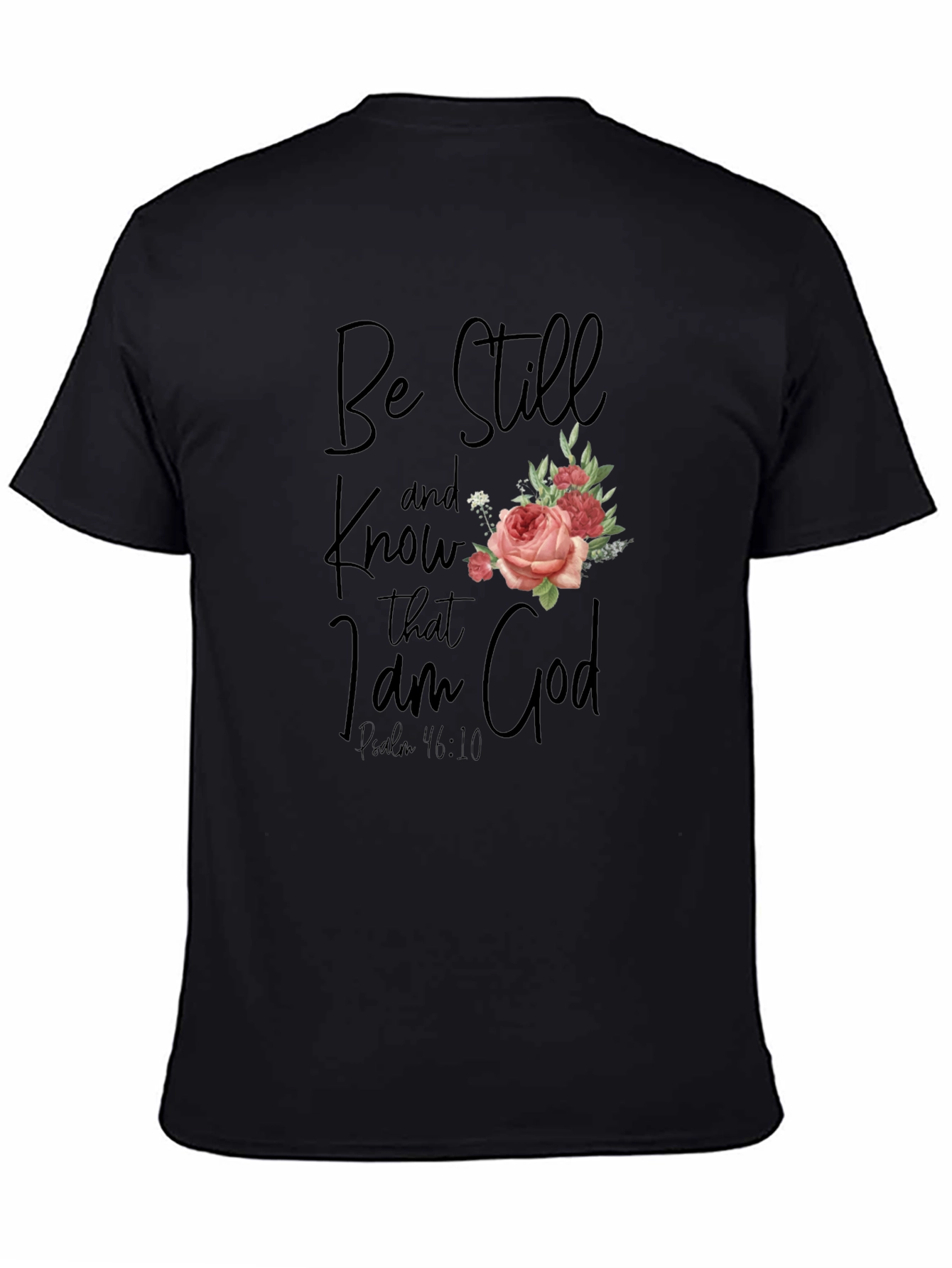 Be Still and Know T-Shirt with Floral Accent
