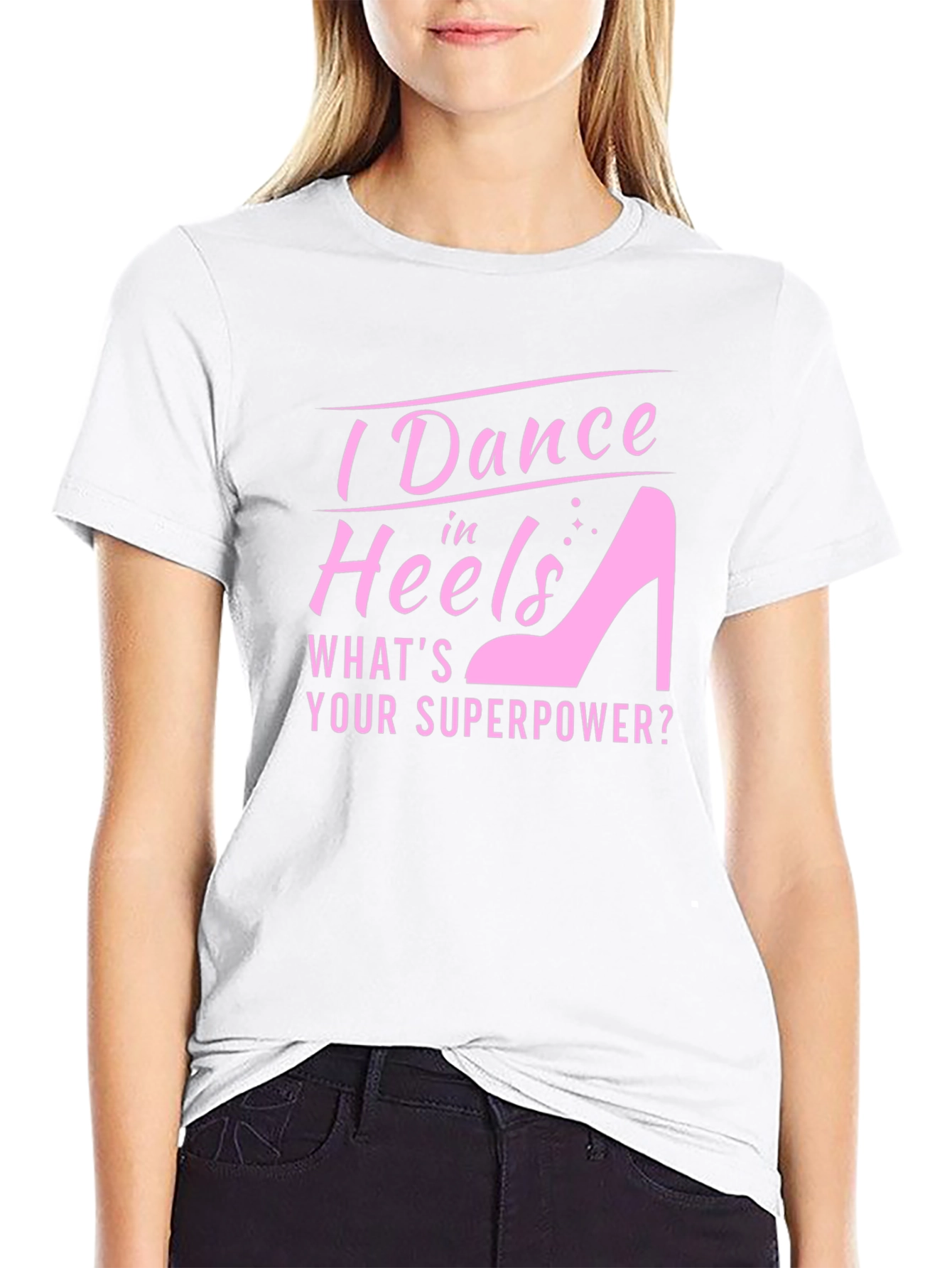 I Dance in Heels Graphic Tee - Superpower T-Shirt