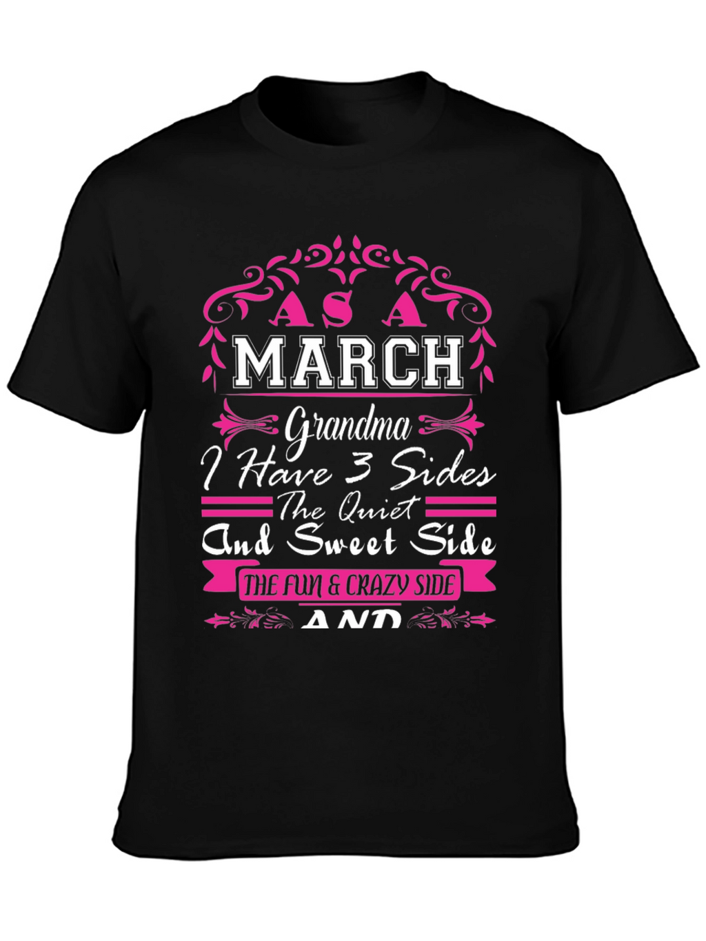 March Grandma T-Shirt - 3 Sides Quiet Sweet Fun
