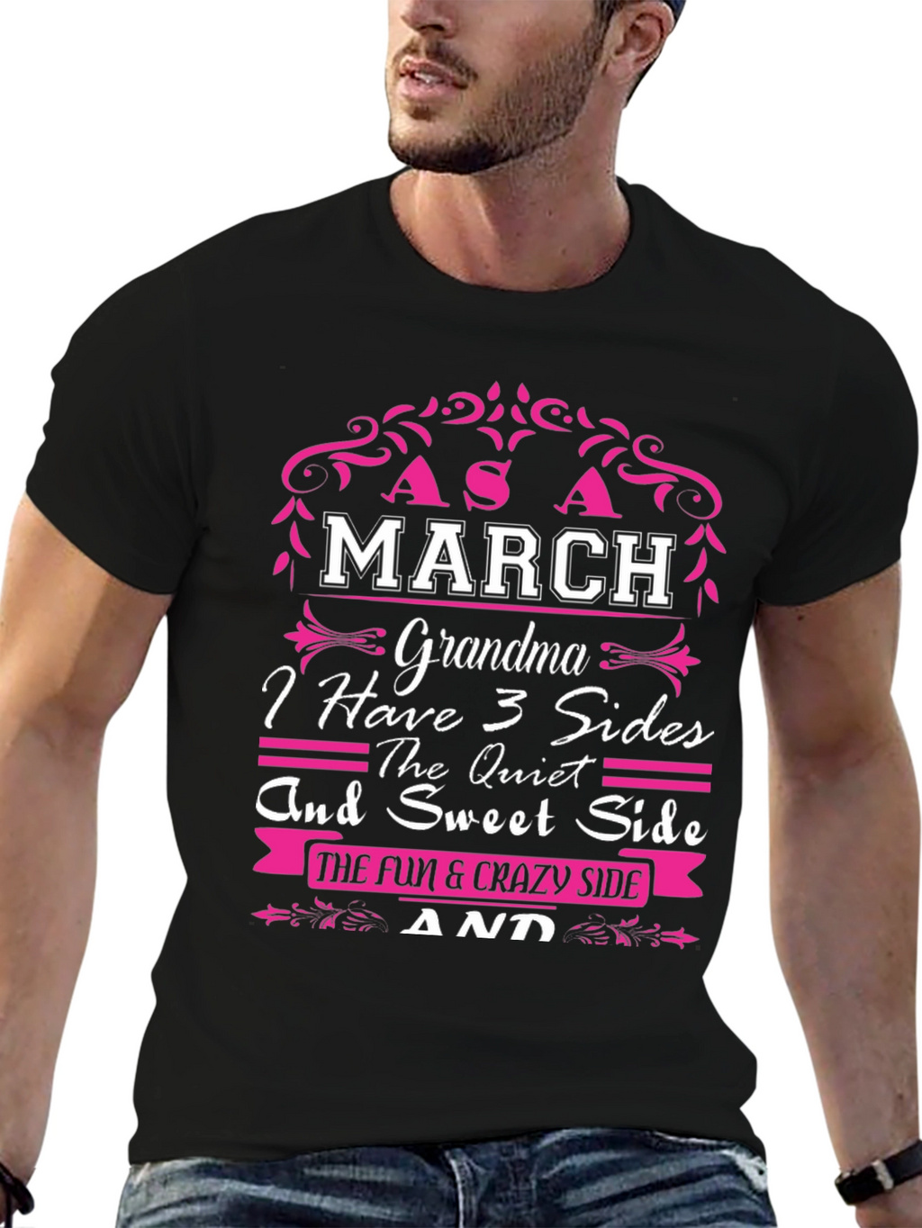 March Grandma T-Shirt - 3 Sides Quiet Sweet Fun