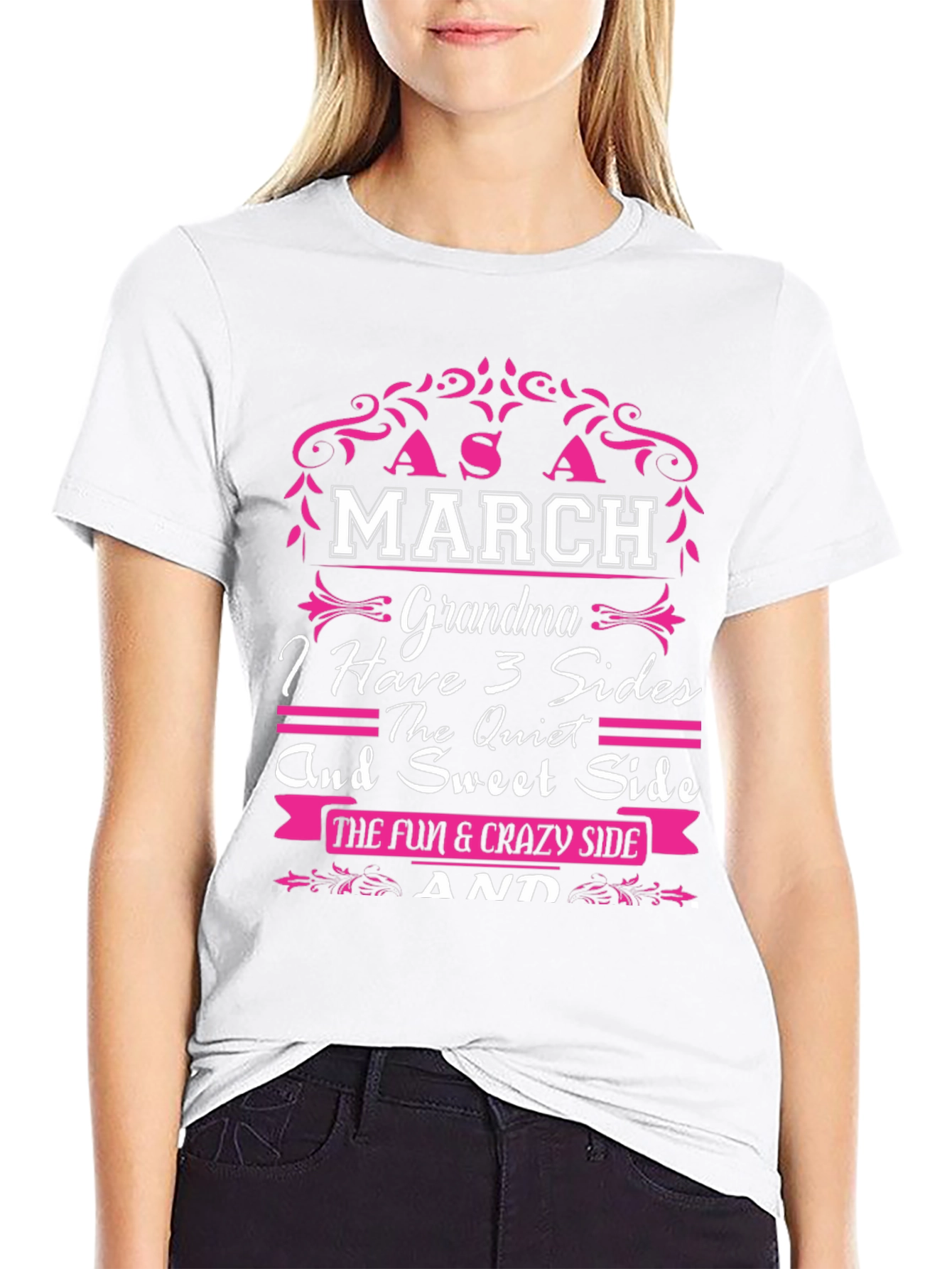 March Grandma T-Shirt - 3 Sides Quiet Sweet Fun