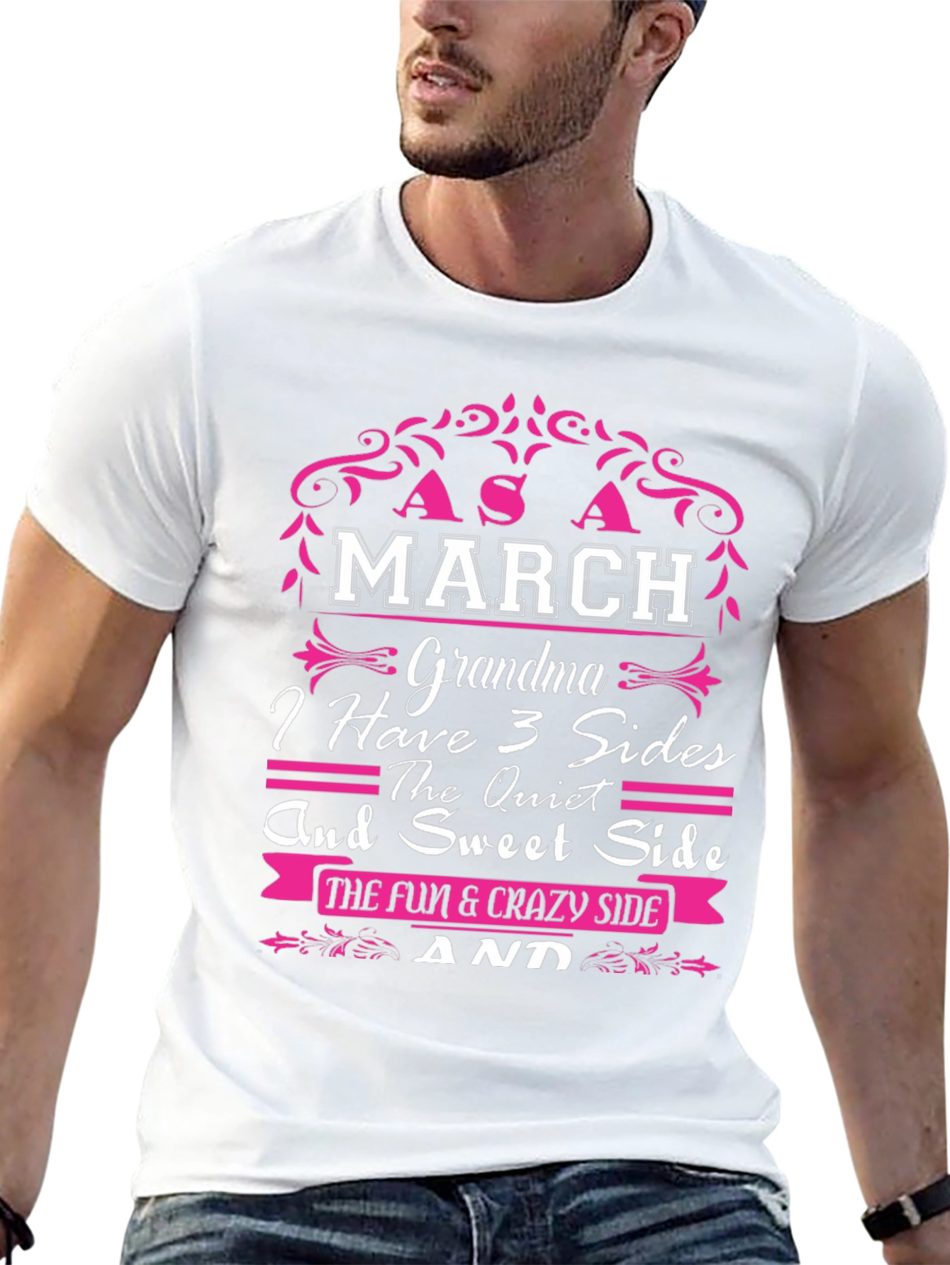 March Grandma T-Shirt - 3 Sides Quiet Sweet Fun