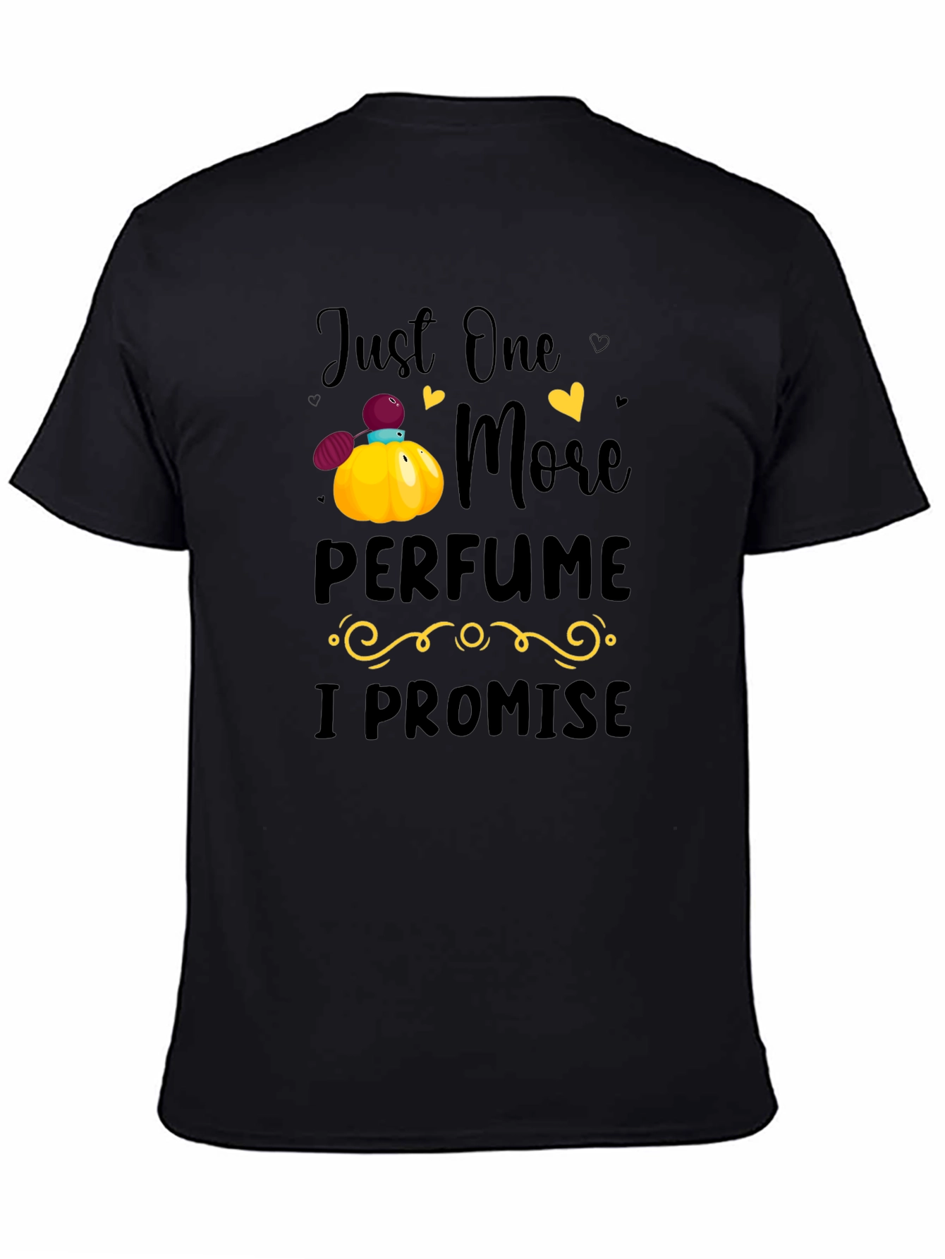 Just One More Perfume T-Shirt