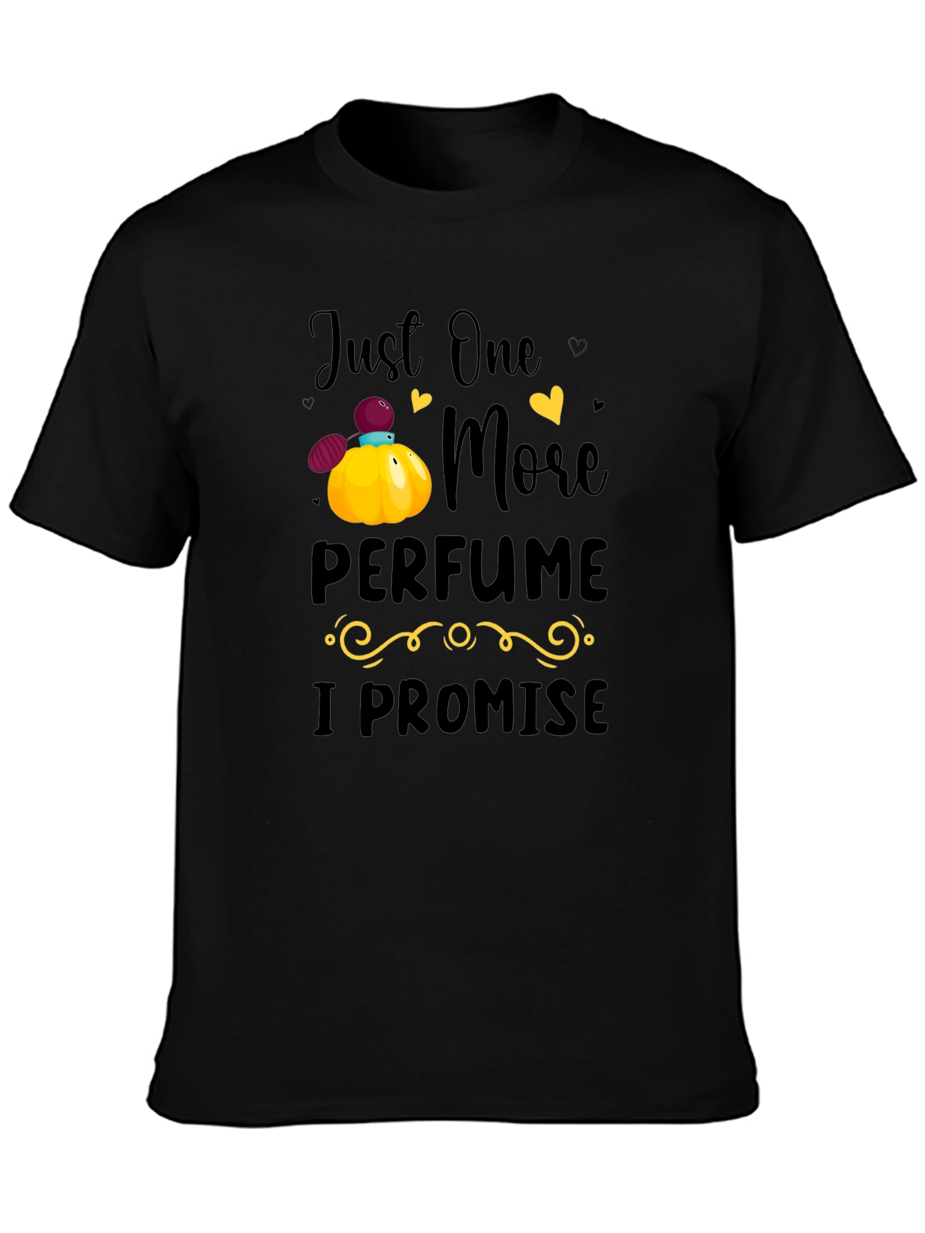 Just One More Perfume T-Shirt