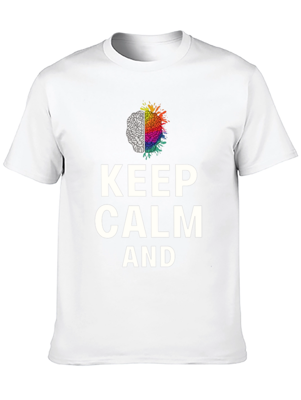 Keep Calm Brain Graphic Tee - Soft Cotton Blend
