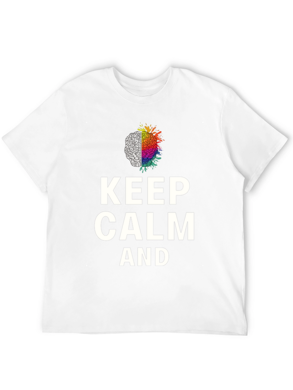 Keep Calm Brain Graphic Tee - Soft Cotton Blend