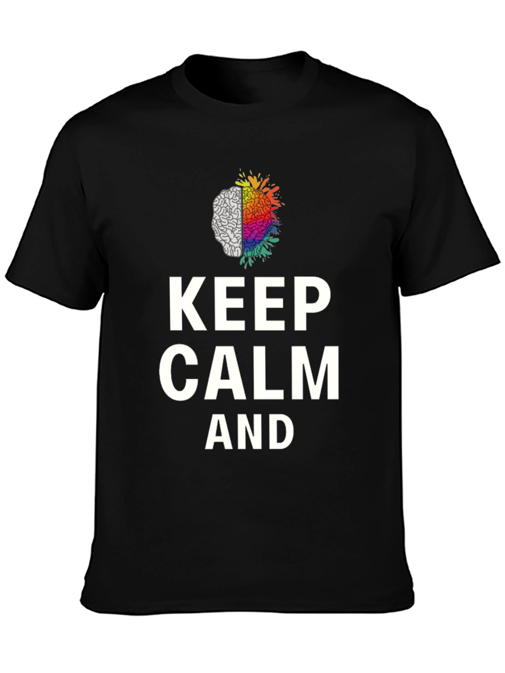 Keep Calm Brain Graphic Tee - Soft Cotton Blend