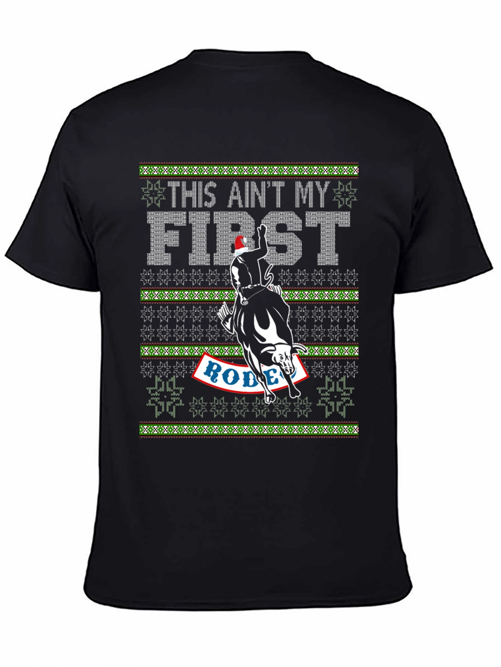 This Aint My First Rodeo Christmas T-Shirt