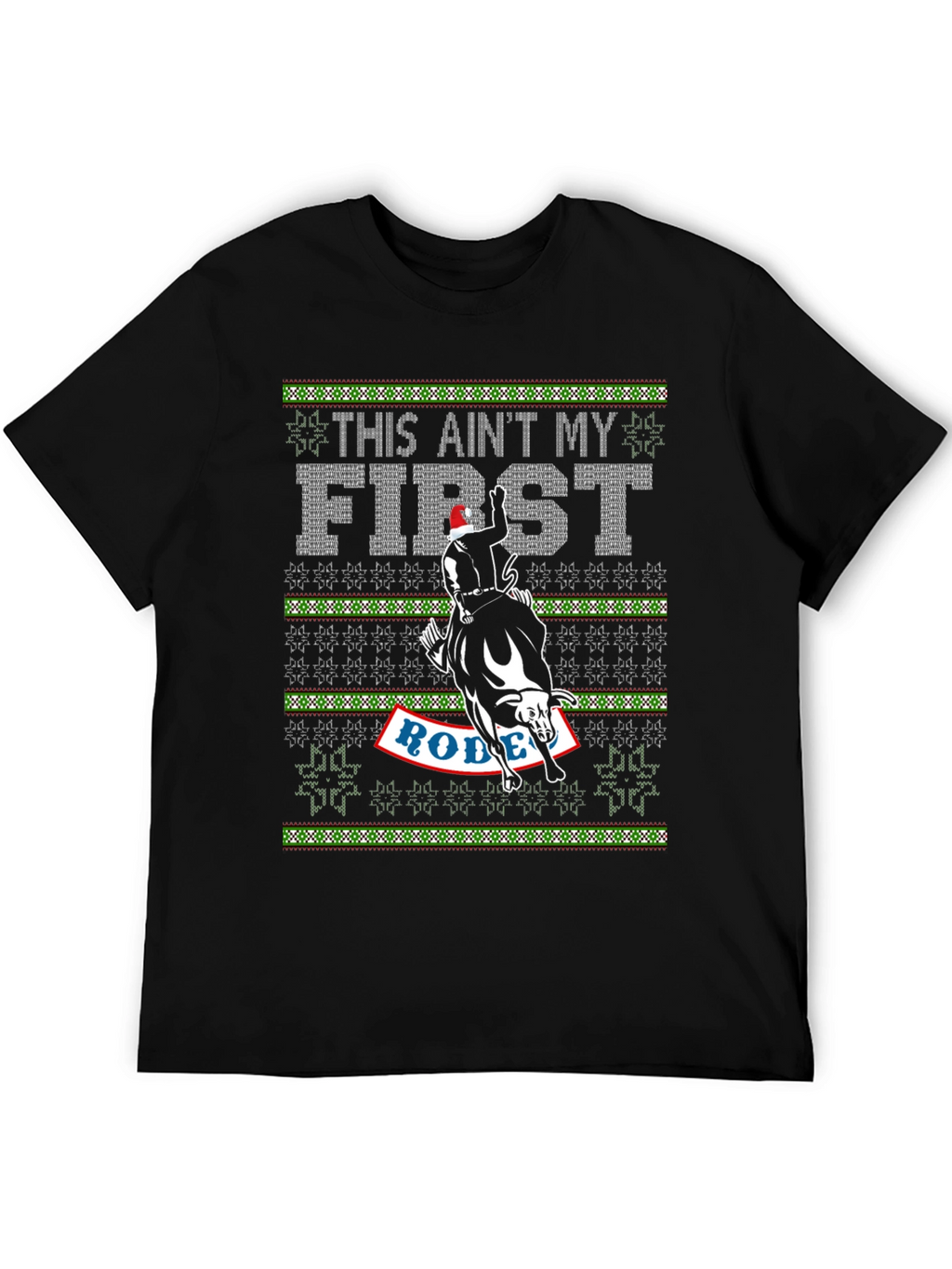 This Aint My First Rodeo Christmas T-Shirt