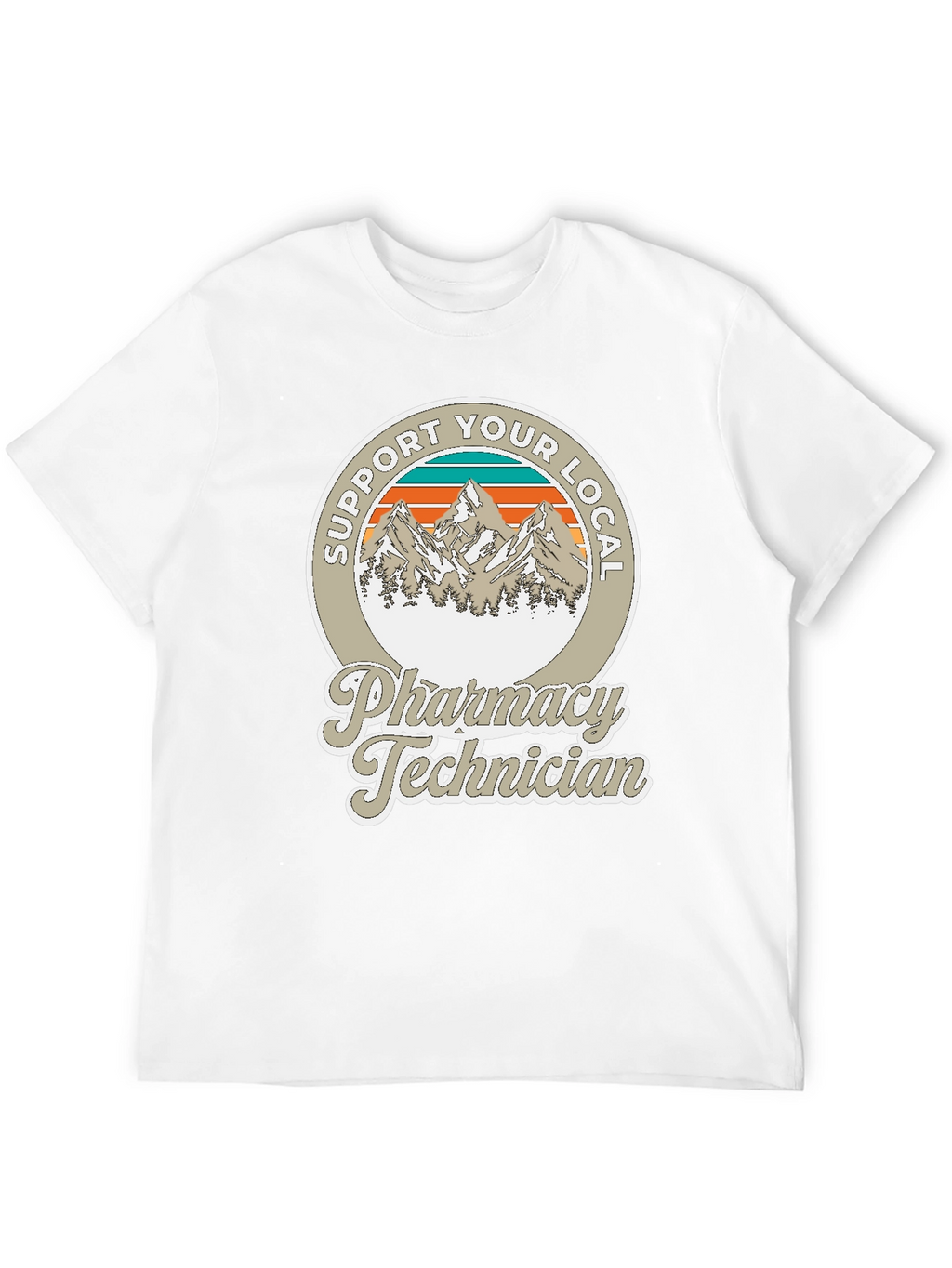 Support Your Local Pharmacy Technician T-Shirt