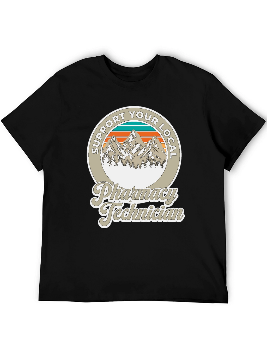 Support Your Local Pharmacy Technician T-Shirt