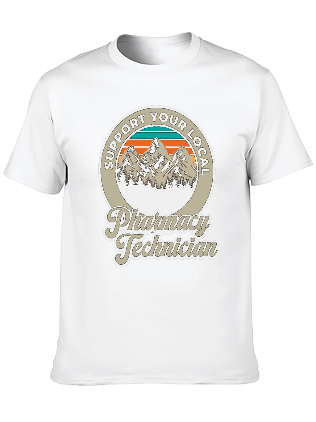 Support Your Local Pharmacy Technician T-Shirt