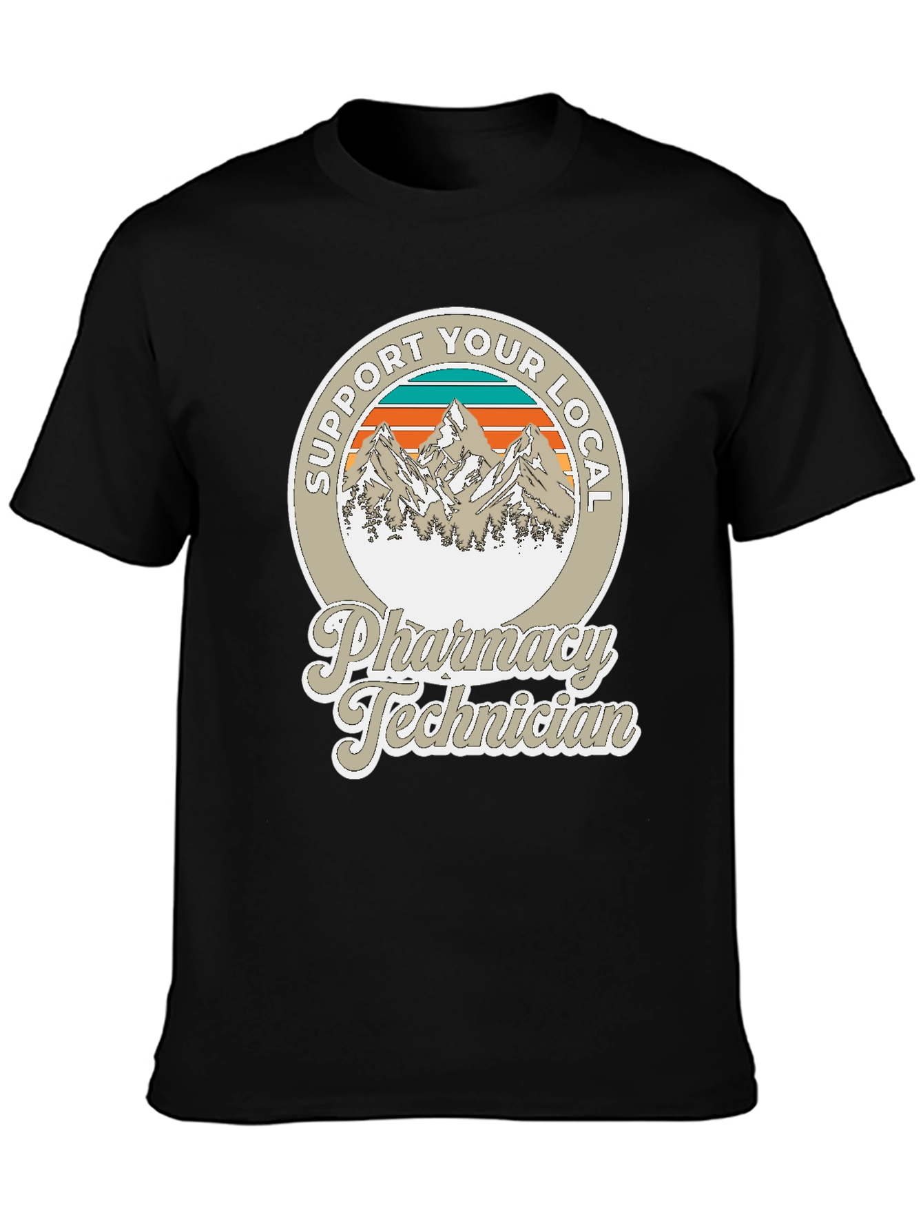 Support Your Local Pharmacy Technician T-Shirt