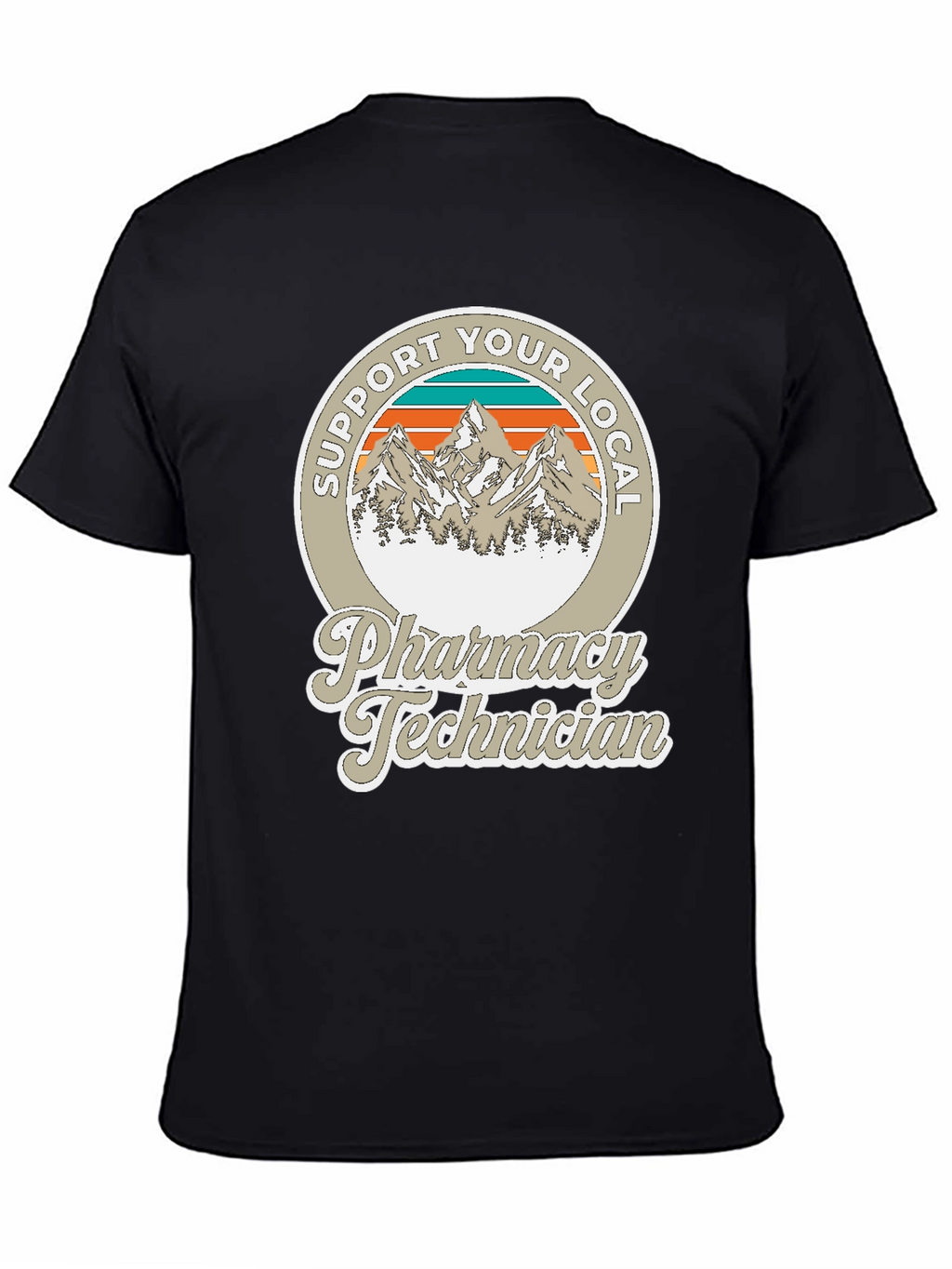 Support Your Local Pharmacy Technician T-Shirt