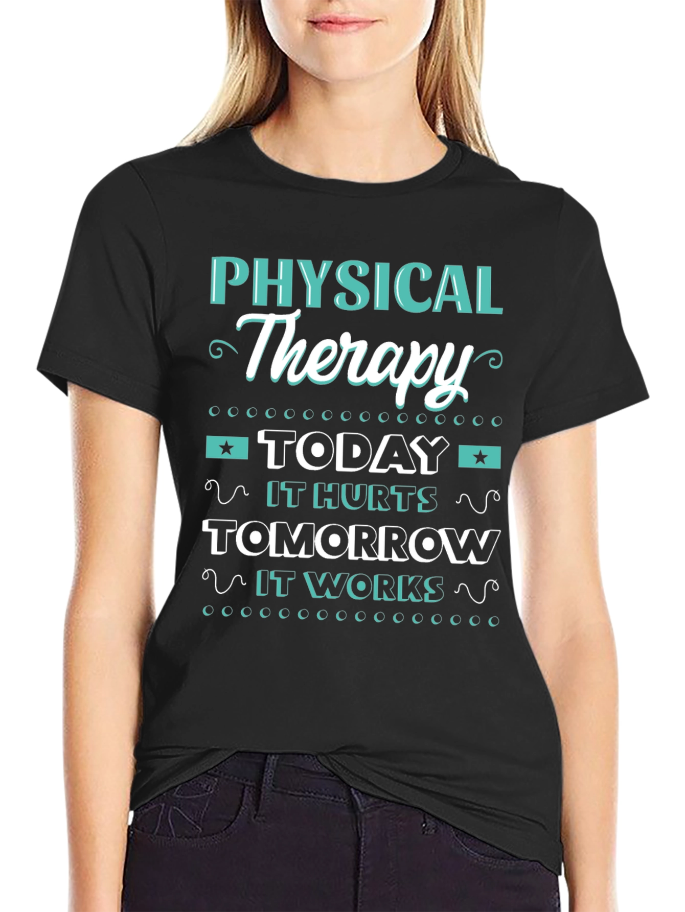 Physical Therapy T-Shirt - Today it Hurts Tomorrow it Works