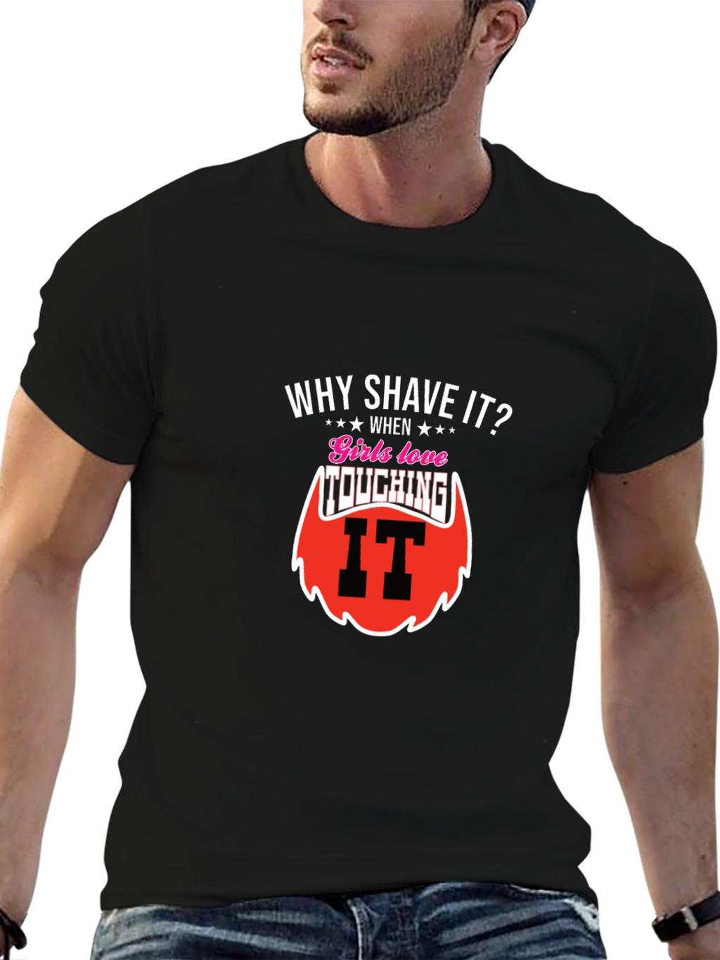 Why Shave It? Funny Beard T-Shirt