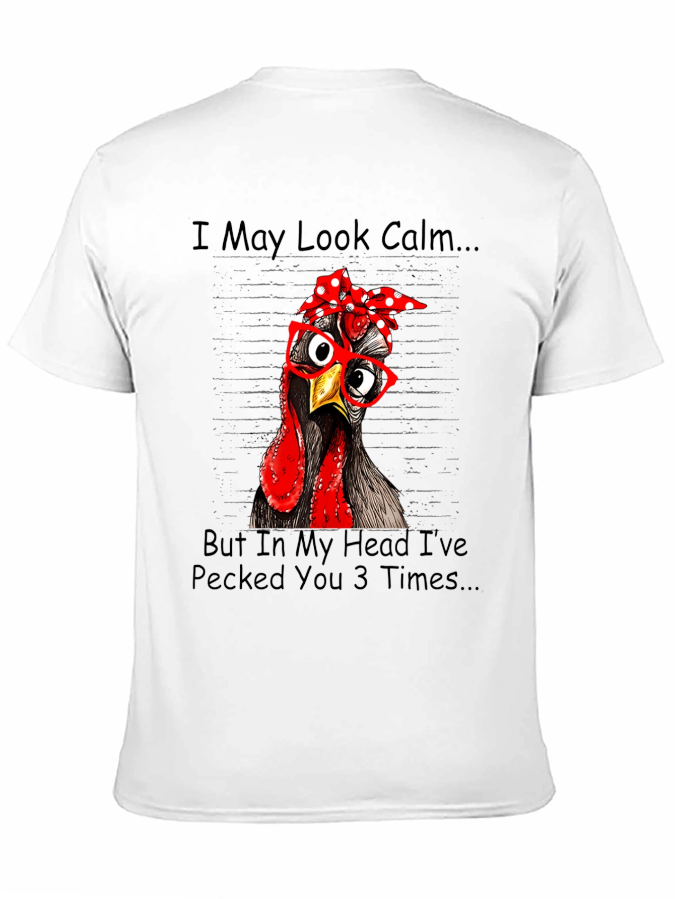 Funny Chicken T-Shirt: I May Look Calm
