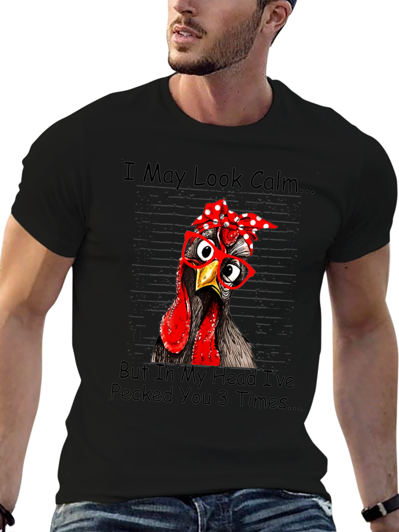 Funny Chicken T-Shirt: I May Look Calm