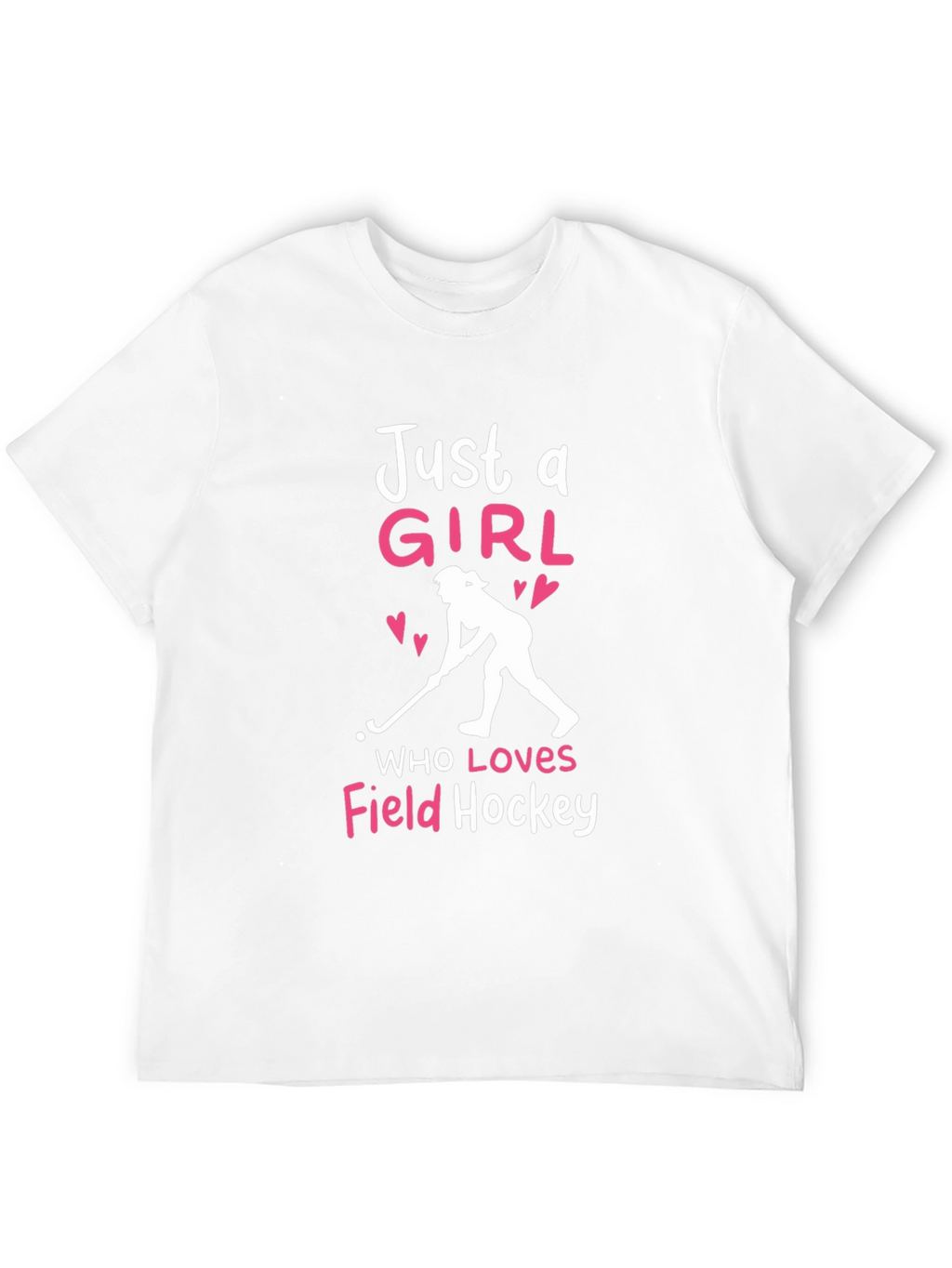 Just a Girl Who Loves Field Hockey T-Shirt