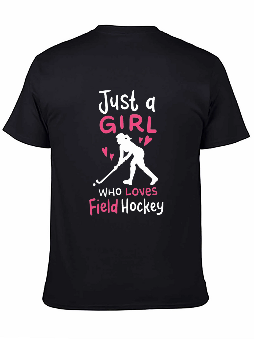 Just a Girl Who Loves Field Hockey T-Shirt
