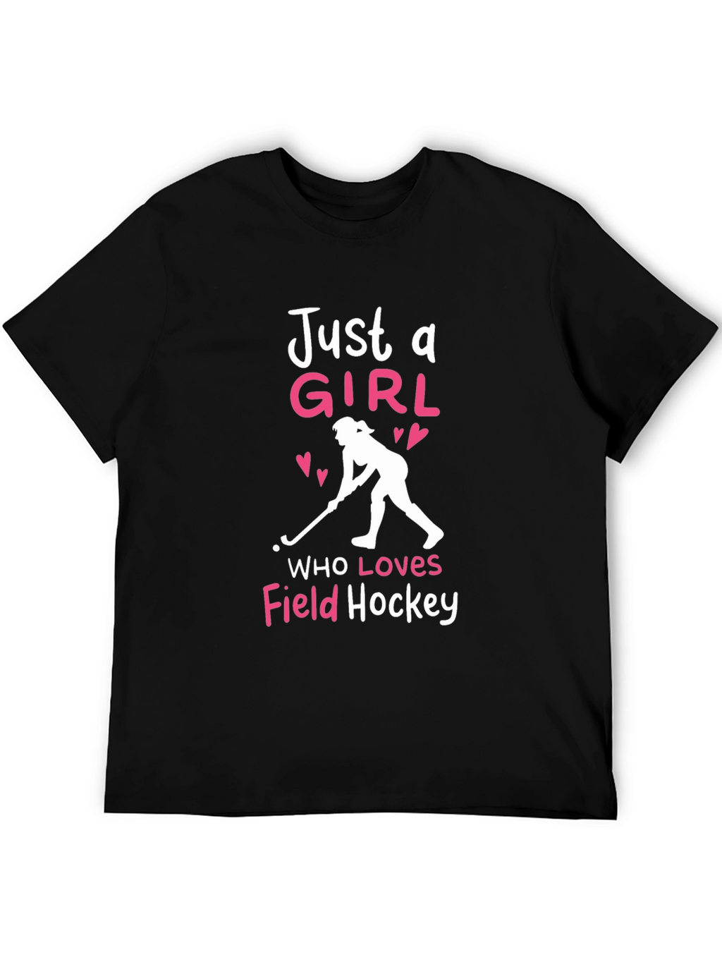 Just a Girl Who Loves Field Hockey T-Shirt