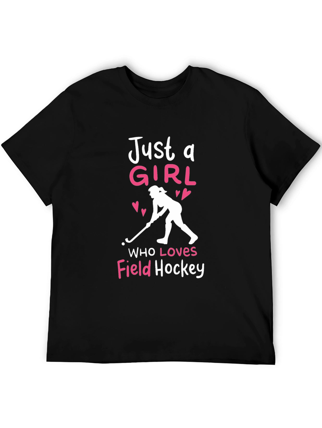Just a Girl Who Loves Field Hockey T-Shirt