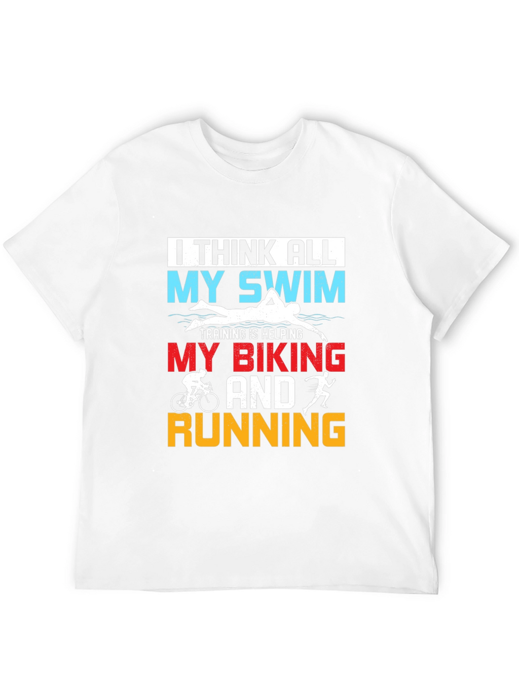 Triathlon Training Tee: Swim Bike Run