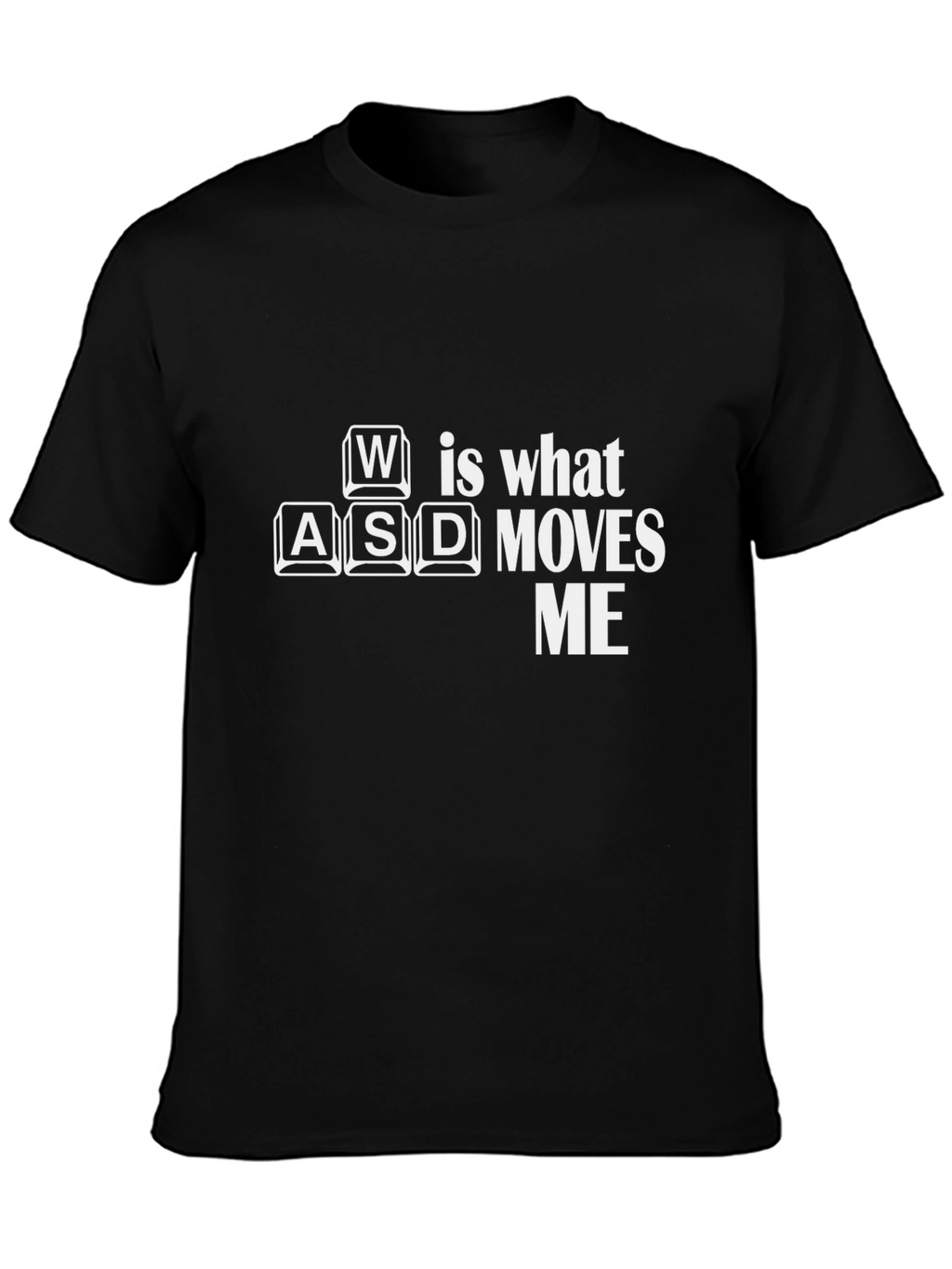 Gamer T-Shirt: WASD Moves Me - Black Cotton Tee