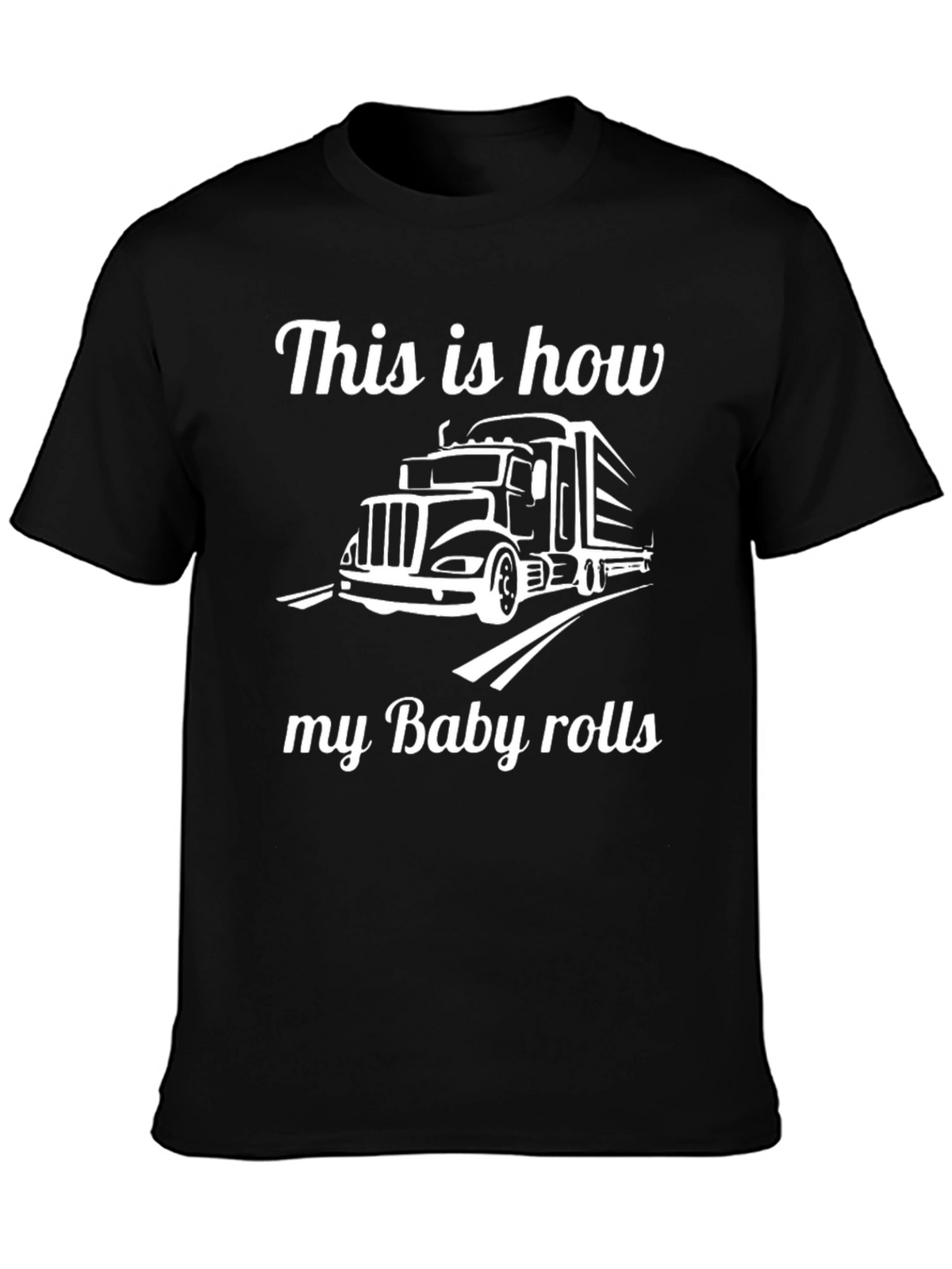 This is How My Baby Rolls Trucker T-Shirt