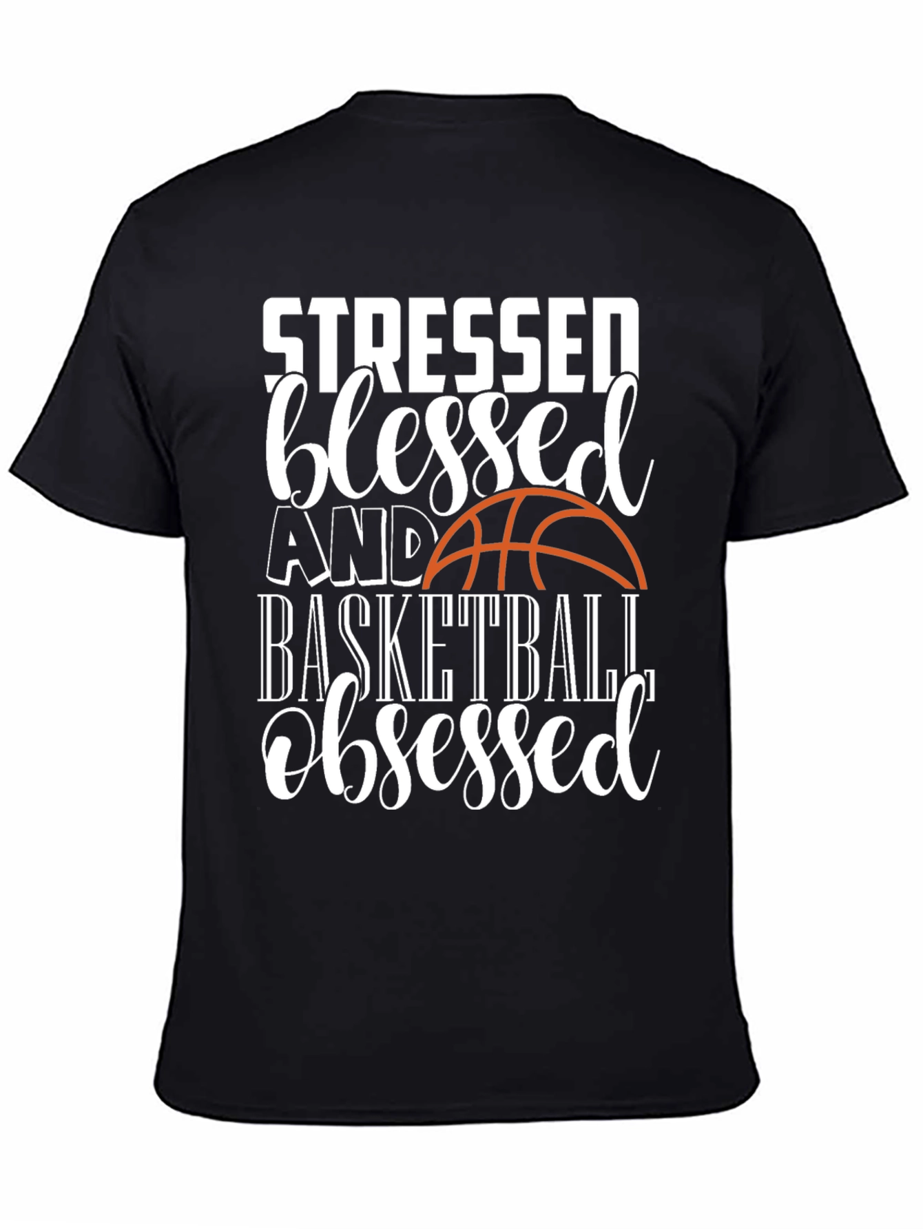 Stressed Blessed Basketball Obsessed Graphic Tee