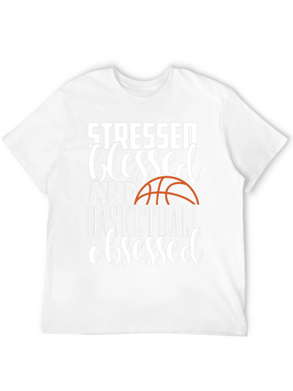Stressed Blessed Basketball Obsessed Graphic Tee