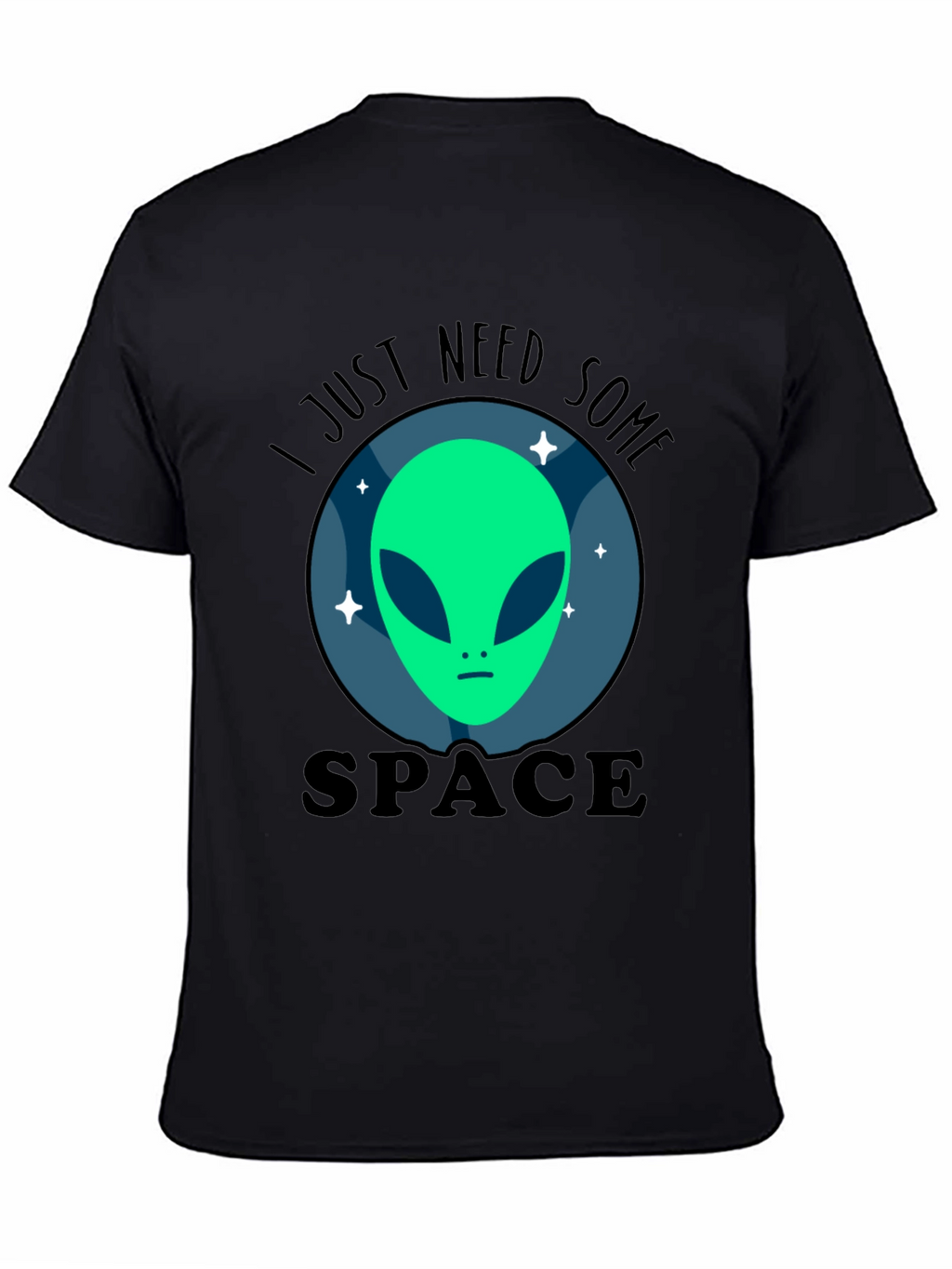 I Just Need Some Space Alien Graphic T-Shirt