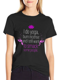 Funny Yoga T-Shirt - Burn Incense Smack People