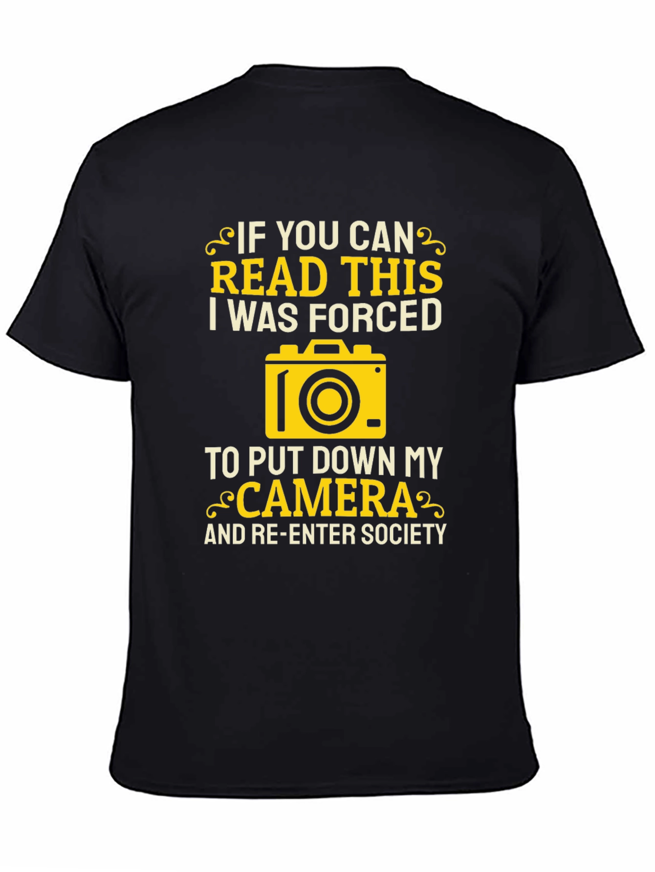 Funny Photographer T-Shirt: Forced to Put Down My Camera