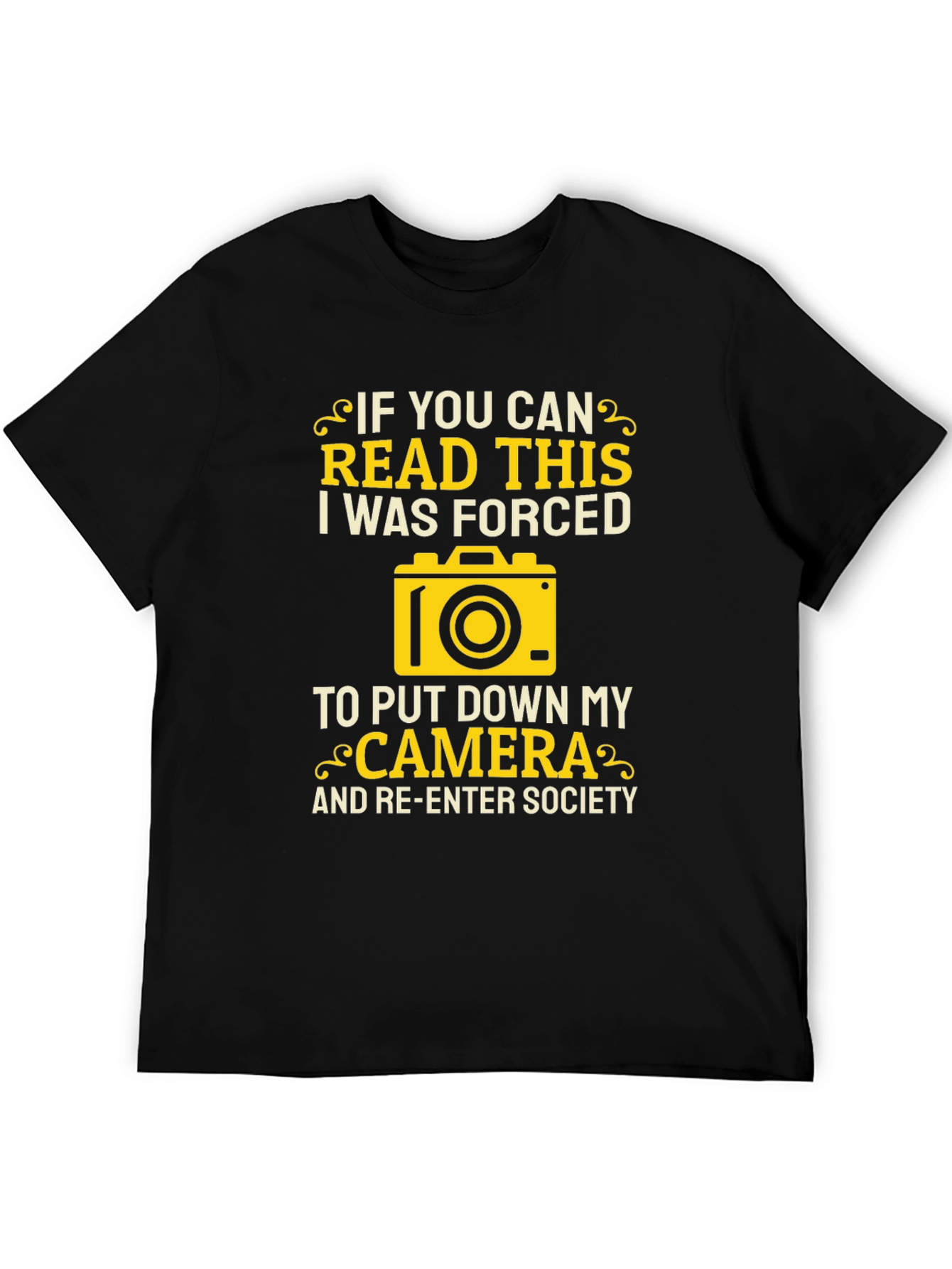 Funny Photographer T-Shirt: Forced to Put Down My Camera