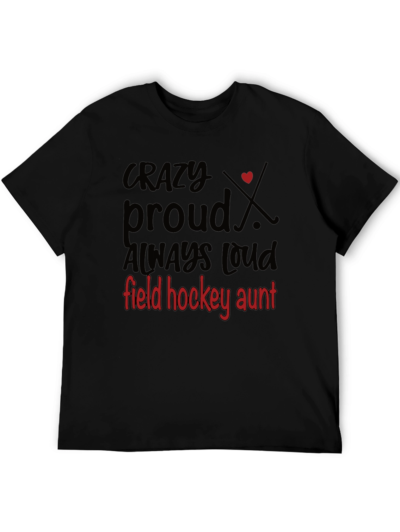 Crazy Proud Field Hockey Aunt T-Shirt