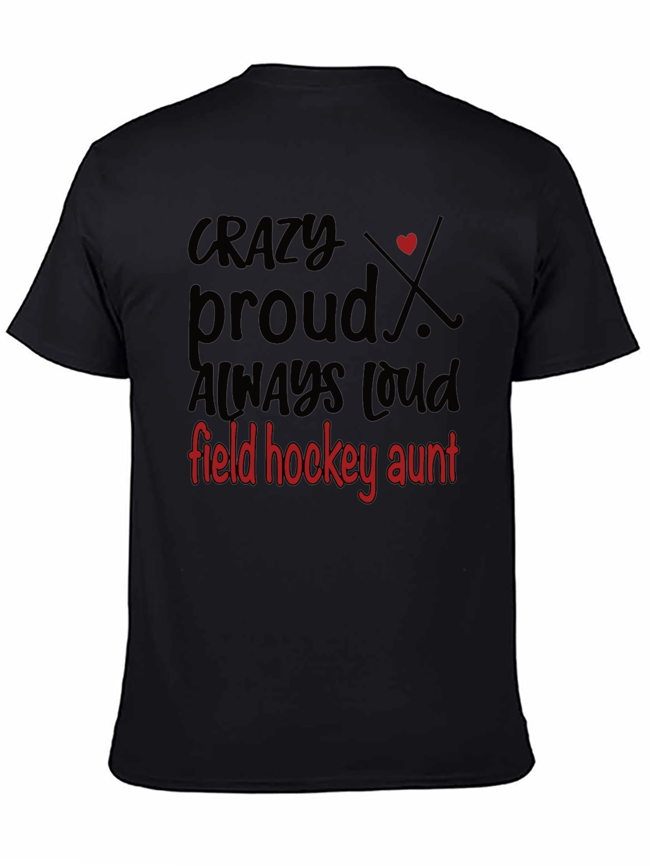 Crazy Proud Field Hockey Aunt T-Shirt
