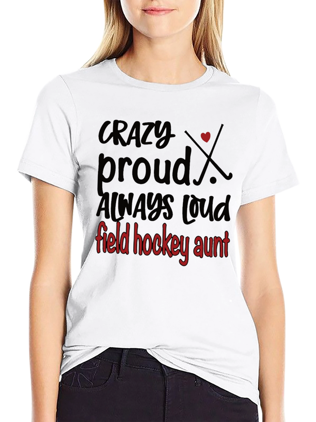Crazy Proud Field Hockey Aunt T-Shirt