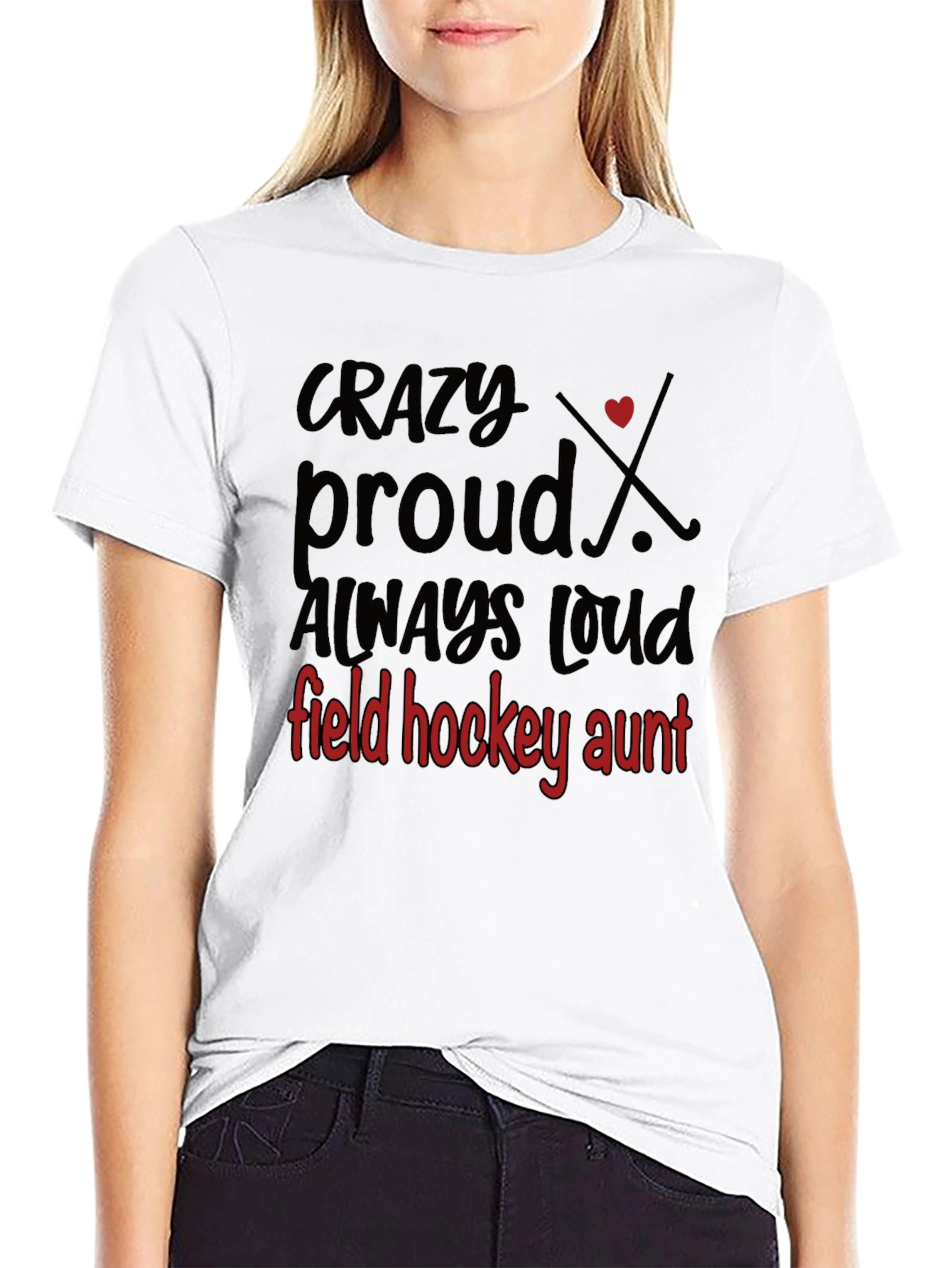 Crazy Proud Field Hockey Aunt T-Shirt