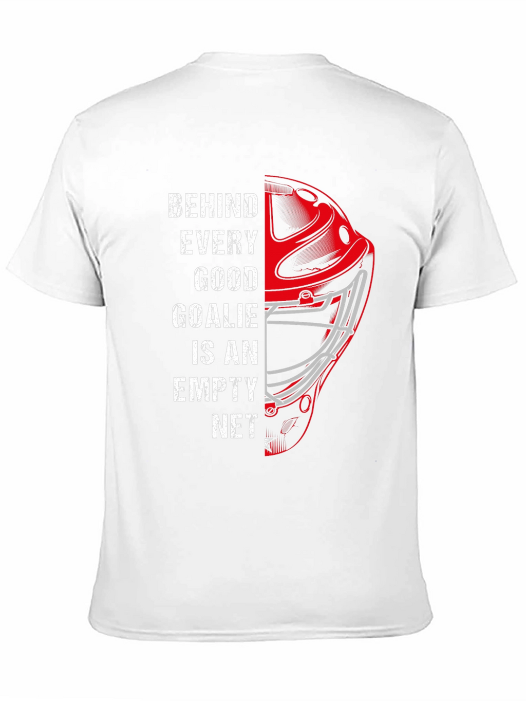 Behind Every Good Goalie - Hockey Graphic Tee