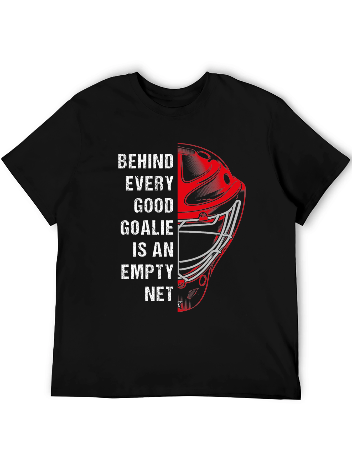 Behind Every Good Goalie - Hockey Graphic Tee