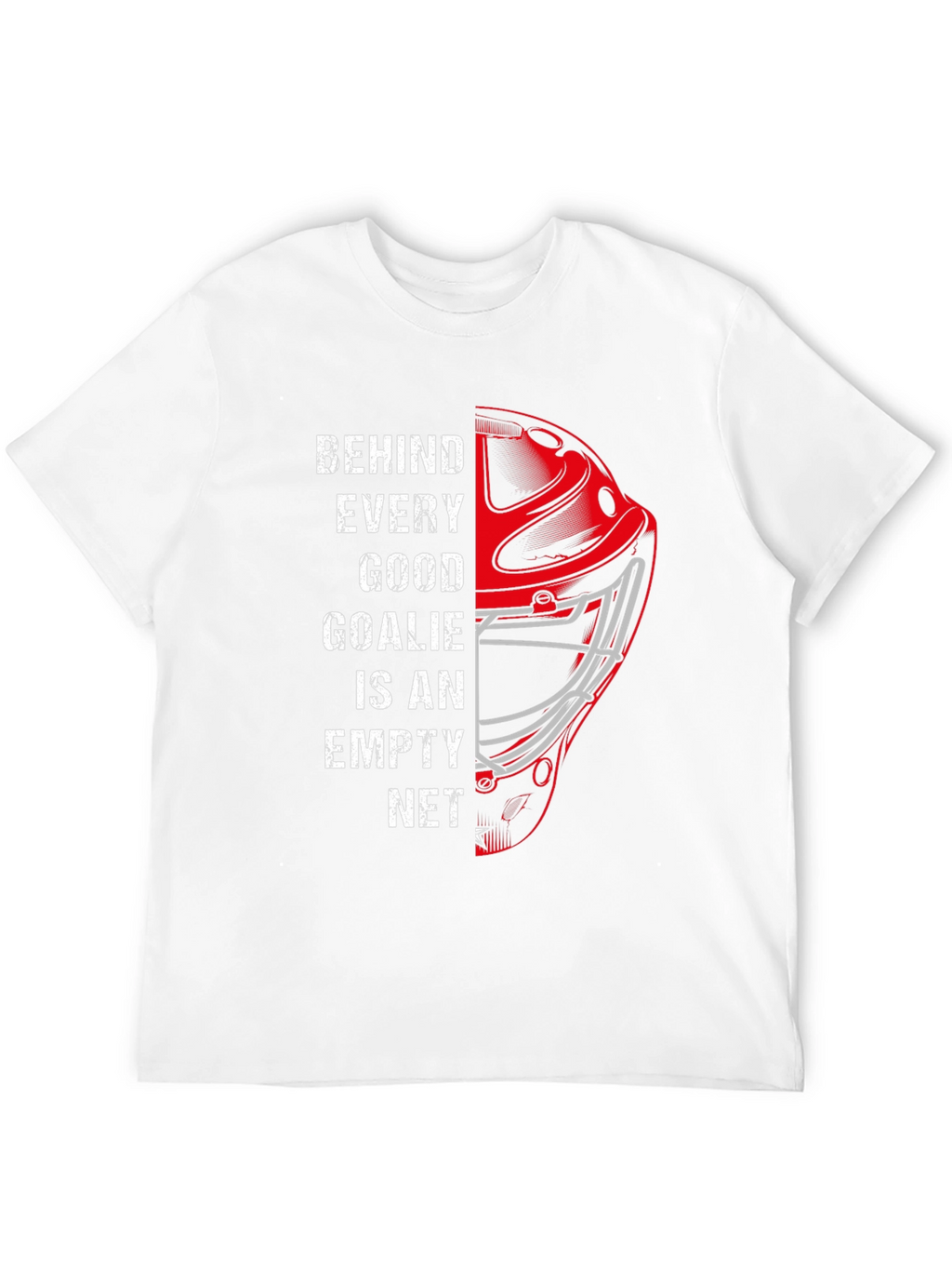 Behind Every Good Goalie - Hockey Graphic Tee