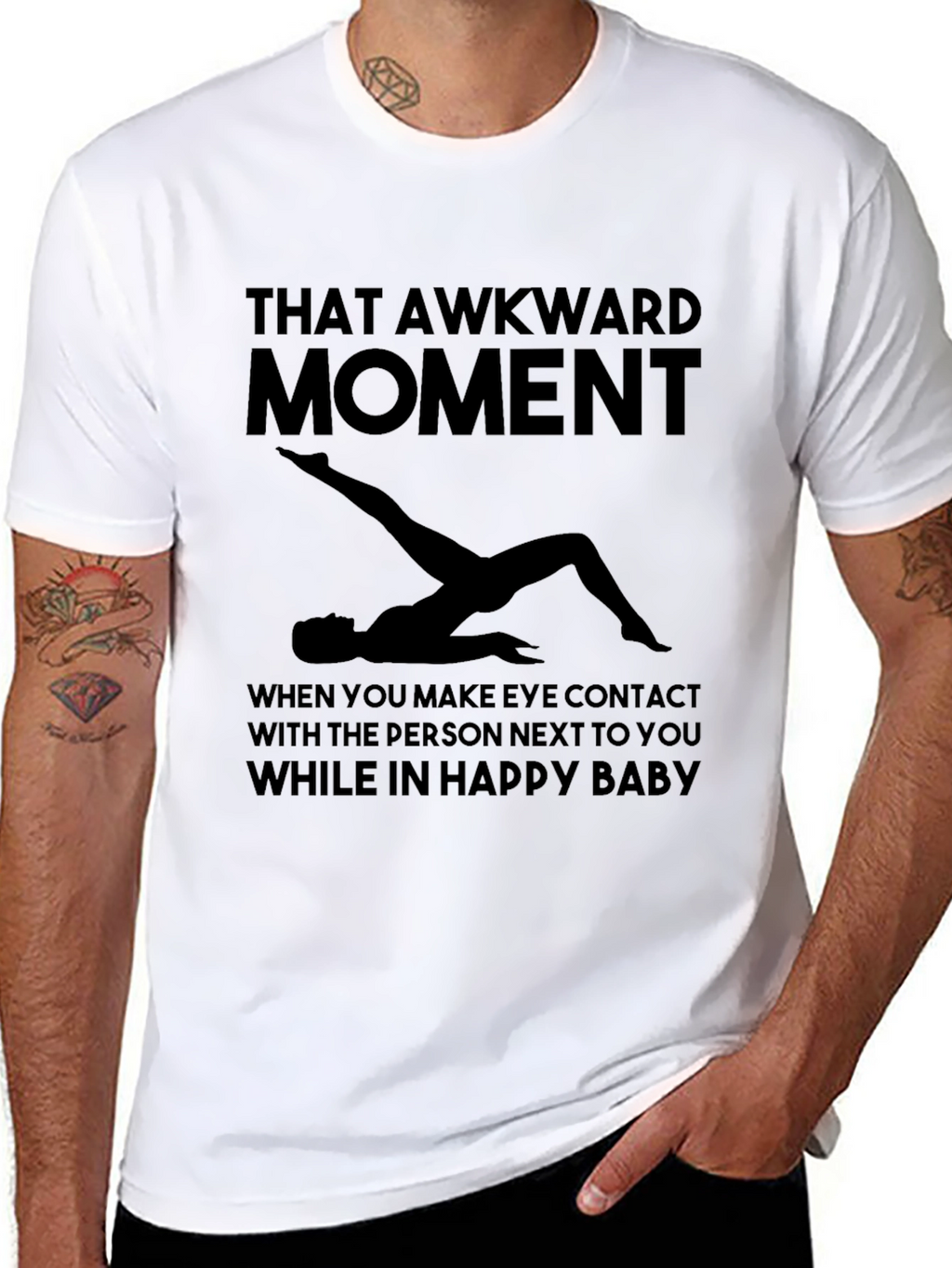 Awkward Moment Yoga T-Shirt - Happy Baby Pose Tee