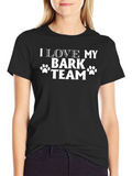 I Love My Bark Team T-Shirt